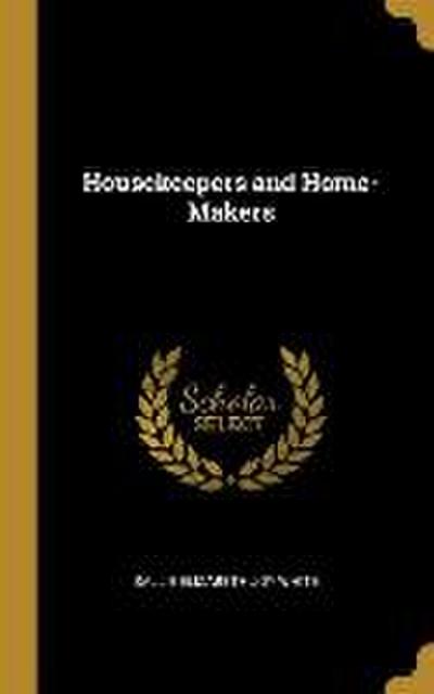 Housekeepers and Home-Makers