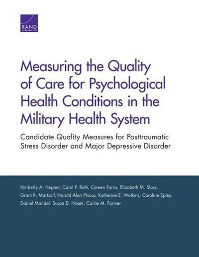 Measuring the Quality of Care for Psychological Health Conditions in the Military Health System