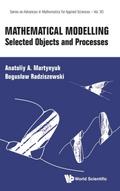 Mathematical Modelling: Selected Objects and Processes
