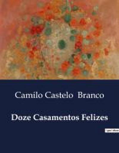 Doze Casamentos Felizes