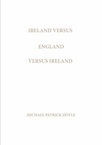 Ireland Versus England Versus Ireland