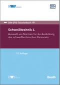 Schweißtechnik 4: Auswahl von Normen für die Ausbildung des schweißtechnischen Personals