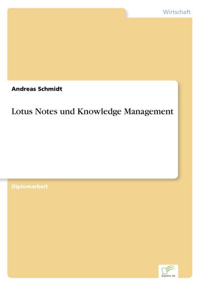 Lotus Notes und Knowledge Management - Andreas Schmidt