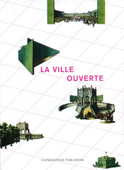 La ville ouverte. Politiche e poetiche dello spazio pubblico