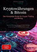 Kryptowährungen & Bitcoin: Der Komplette Guide für Crypto Trading und Mining von Bendis A. I. Saage - Deutschland | Ebook