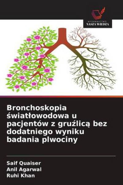 Bronchoskopia ¿wiat¿owodowa u pacjentów z gru¿lic¿ bez dodatniego wyniku badania plwociny