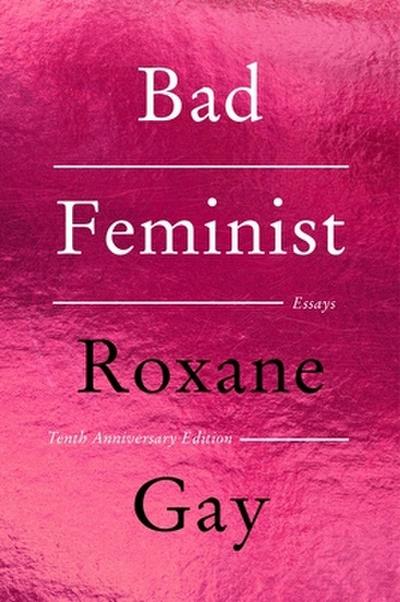 Bad Feminist [Tenth Anniversary Limited Collector’s Edition]