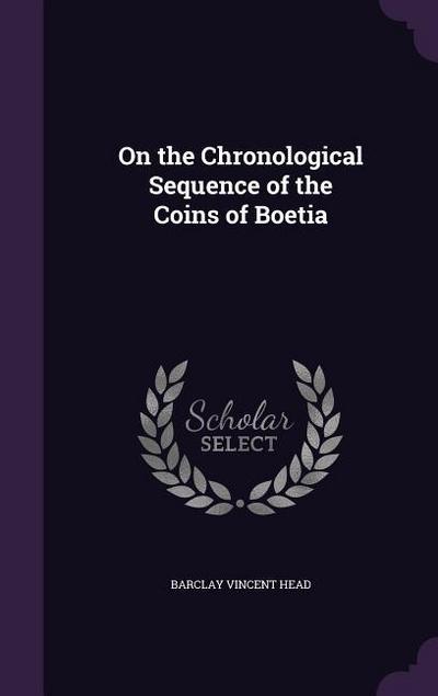 On the Chronological Sequence of the Coins of Boetia