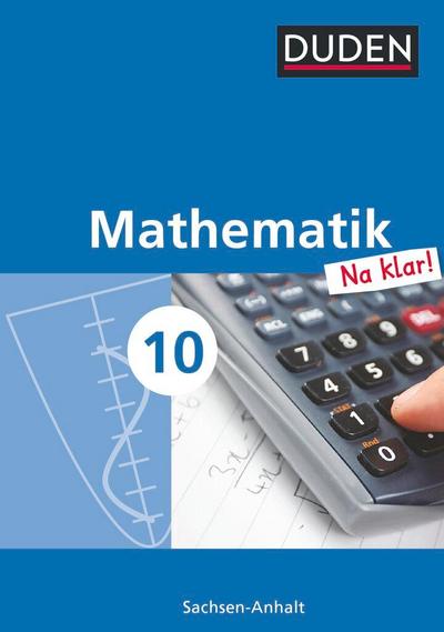 Mathematik Na klar! - Sekundarschule Sachsen-Anhalt - 10. Schuljahr