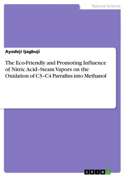 The Eco-Friendly and Promoting Influence of Nitric Acid–Steam Vapors on the Oxidation of C3–C4 Parrafins into Methanol