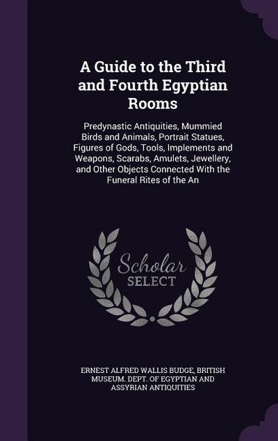 A Guide to the Third and Fourth Egyptian Rooms