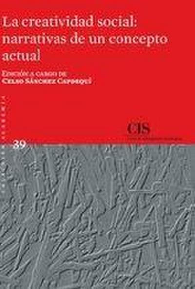 La creatividad social : narrativas de un concepto actual