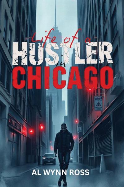 Life of a Hustler in Chicago