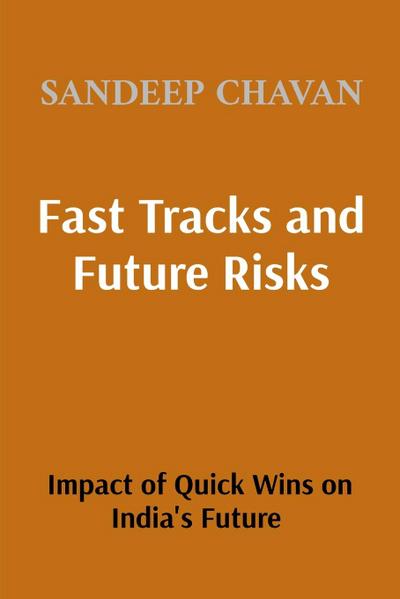 Fast Tracks and Future Risks
