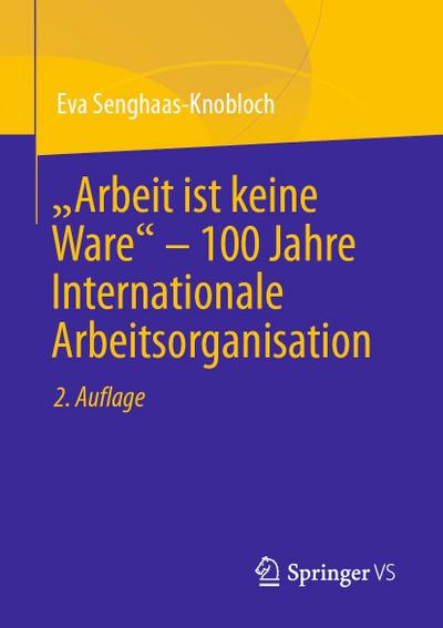 "Arbeit ist keine Ware" - 100 Jahre Internationale Arbeitsorganisation
