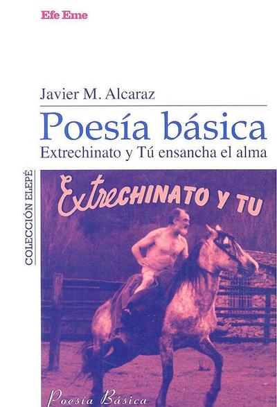 Poesía básica. Extrechinato y Tú ensancha el alma