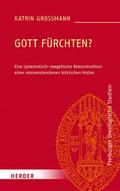 Gott fürchten?
