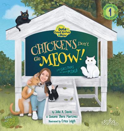 Chickens Don’t Go Meow! ¡Las gallinas no hacen miau!