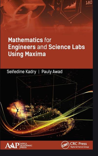 Mathematics for Engineers and Science Labs Using Maxima