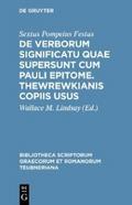 De verborum significatu quae supersunt cum Pauli epitome. Thewrewkianis copiis usus