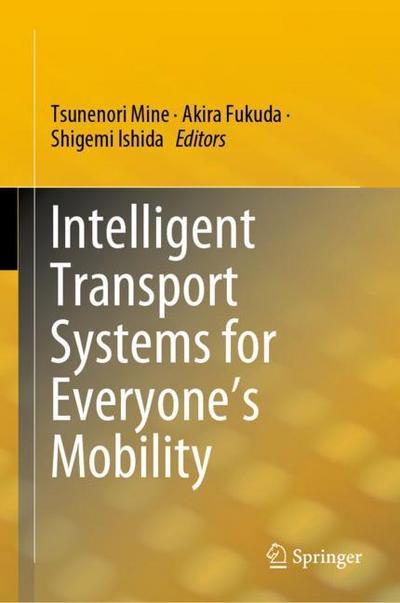 Intelligent Transport Systems for Everyone¿s Mobility