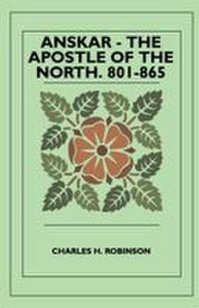 Anskar - The Apostle Of The North. 801-865