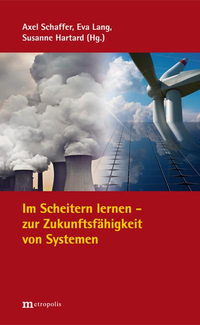 Im Scheitern lernen - zur Zukunftsfähigkeit von Systemen