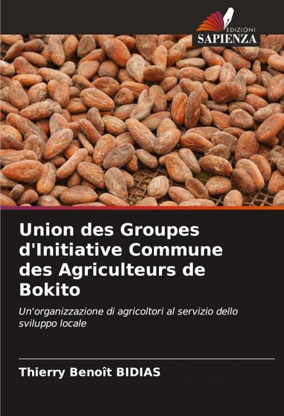 Union des Groupes d’Initiative Commune des Agriculteurs de Bokito