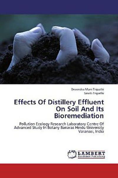 Effects Of Distillery Effluent On Soil And Its Bioremediation
