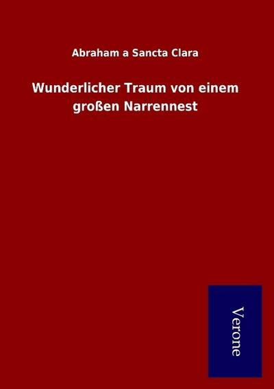 Wunderlicher Traum von einem großen Narrennest