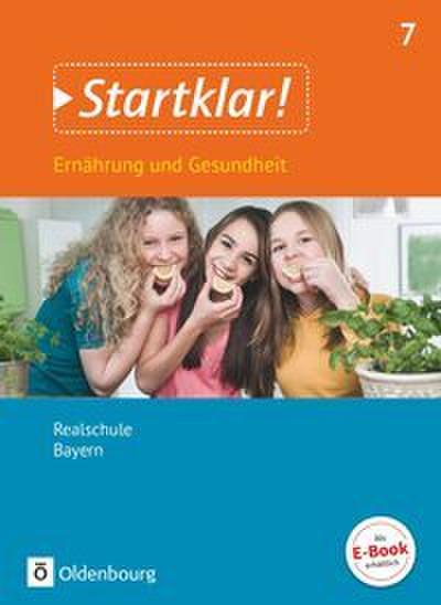 Startklar! - Ernährung und Gesundheit - Realschule Bayern - Ausgabe ab 2019 - 7. Jahrgangsstufe