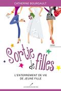 Sortie de filles 02 : L’enterrement de vie de jeune fille