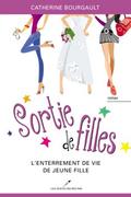 Sortie de filles 02 : L’enterrement de vie de jeune fille