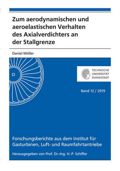 Zum aerodynamischen und aeroelastischen Verhalten des Axialverdichters an der Stallgrenze