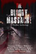 The Bloody Massacre Anthology