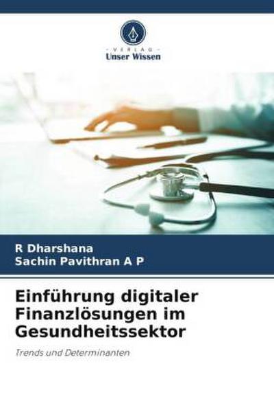 Einführung digitaler Finanzlösungen im Gesundheitssektor