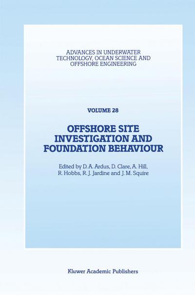 Offshore Site Investigation and Foundation Behaviour