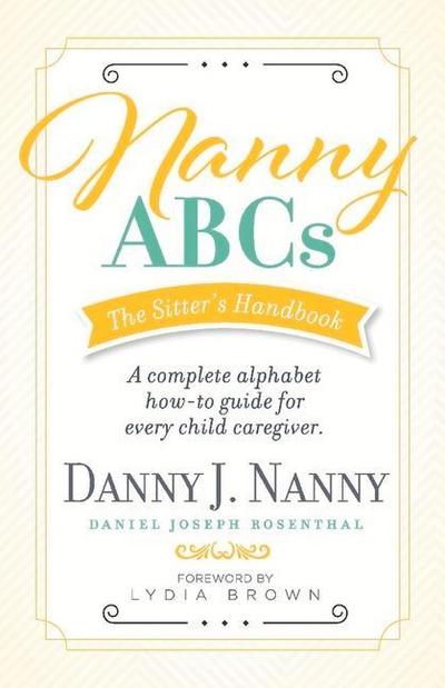 Nanny Abcs: The Sitter’s Handbook