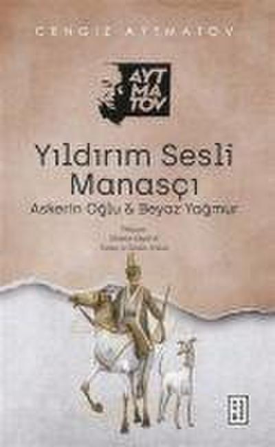 Yildirim Sesli Manasci, Askerin Oglu Ve Beyaz Yagmur