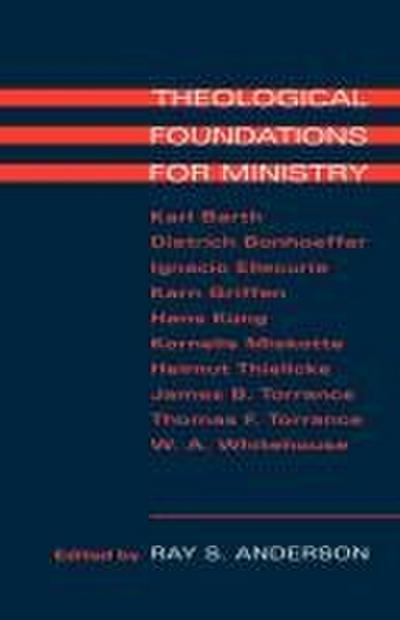 Theological Foundations for Ministry