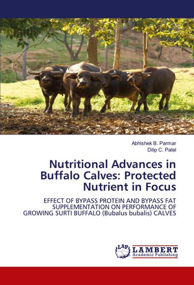 Nutritional Advances in Buffalo Calves: Protected Nutrient in Focus