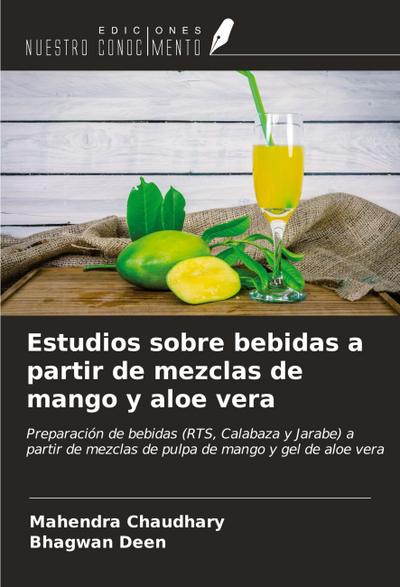 Estudios sobre bebidas a partir de mezclas de mango y aloe vera