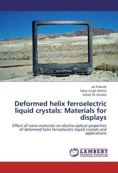 Deformed helix ferroelectric liquid crystals: Materials for displays