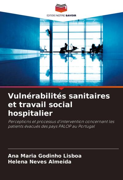 Vulnérabilités sanitaires et travail social hospitalier