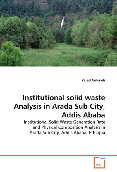 Institutional solid waste Analysis in Arada Sub City, Addis Ababa