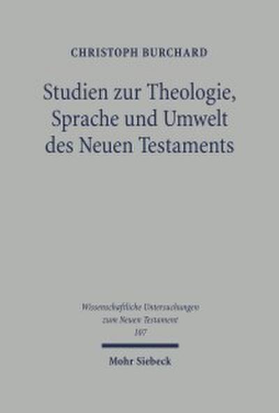Studien zu Theologie, Sprache und Umwelt des Neuen Testaments