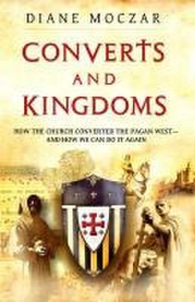 Converts and Kingdoms: How the