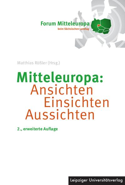 Mitteleuropa: Ansichten, Einsichten, Aussichten