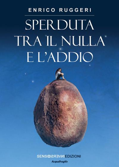 Sperduta tra il nulla e l’addio