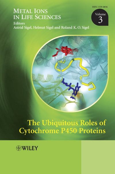 The Ubiquitous Roles of Cytochrome P450 Proteins, Volume 3